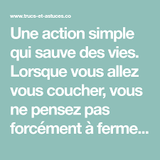 Une Action Simple Qui Sauve Des Vies Lorsque Vous Allez Vous Coucher Vous Ne Pensez Pas Forcement A Fermer Toutes Les Portes De La Maison En 2020 Ferme La Vie Portes
