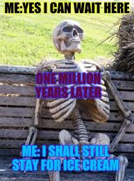 Waiting Skeleton Meme Imgflip