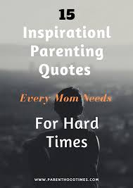 See more ideas about step mom videos, mom video, step moms. I Was Given The Role As A Mother In A Very Tough Time Quotes 36 Positive Quotes To Get You Through Hard Times Inspirational Dogtrainingobedienceschool Com