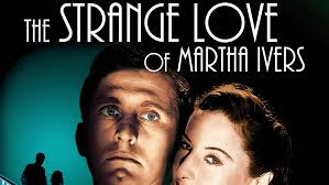Prime Video: Die seltsame Liebe der Martha Ivers