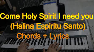 All lyrics, chords & sheet music arrangement on this site are provided for educational purposes only. Come Holy Spirit I Need You Chords Lyrics Youtube