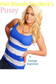 44,353 student caught cheating free videos found on xvideos for this search. Hot Blonde Student S Pussy Kindle Edition By Boxlicker George Literature Fiction Kindle Ebooks Amazon Com