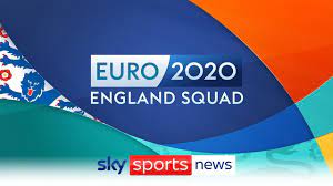 Watch Live England S Euro 2020 Squad Announcement Football News Sky Sports