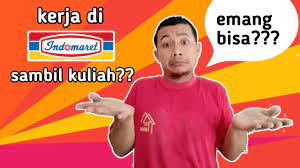 Maybe you would like to learn more about one of these? Kerja Di Indomaret Sambil Kuliah Kenapa Tidak Youtube