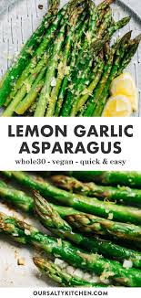 Oven Roasted Lemon Garlic Asparagus Whole30 Vegan Recipe In 2020 Asparagus Recipes Roasted Lemon Garlic Asparagus Asparagus Garlic Recipes
