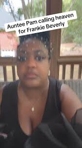 Auntee had to call heaven and check