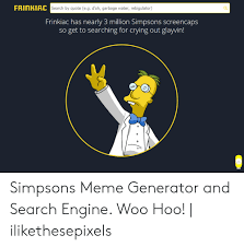 The simpsons tm and � fox and its related companies. 25 Best Memes About Simpsons Meme Generator Simpsons Meme Generator Memes