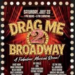 Drag Me 2 Broadway at Merrick Theatre