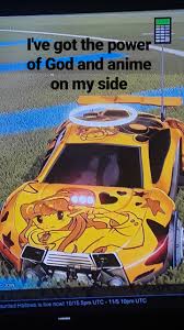 I Ve Got The Power God And Anime On My Side Memes Let me present you the power of god and anime, a mod that let you unleash your full potential!