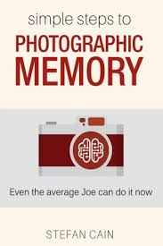 A new legacy, godzilla vs. Simple Steps To Photographic Memory Even The Average Joe Can Do It Now Cain Stefan Amber 9781540673459 Amazon Com Books