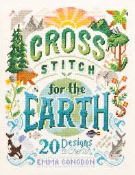 40 bold & fierce patterns. Read Cross Stitch For The Earth Online By Emma Congdon Books