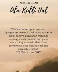 Arti suatu kalimat (pernyataan, proposisi) tidal dapat berasal: Alhamdulillah Ala Kulli Hal Pengertian Arti Tulisan Arab Dan Gambarnya
