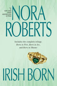 Irish Born Born In Trilogy Series By Nora Roberts Paperback Barnes Noble An american bestselling author, nora roberts has pretty much defined the romance genre, working within a wide variety of fields. irish born born in trilogy series paperback