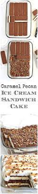 Preheat oven to 325° f. Caramel Pecan Ice Cream Sandwich Cake The Bakermama