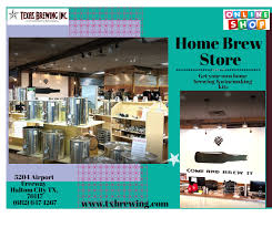 Home Brew Store Best Place To Buy All Equipments Texas Brewing Inc Home Brew Store Home Brewing Beer Home Brewing