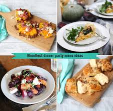 Readers, what are your suggestions for a spring dinner party? The Khoollect Dinner Party Menu