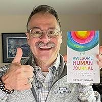 Amazon.com: The Awesome Human Journal: A Tool Kit for the Tough Days, the  Good Days, and All the Days in Between: 9781649631824: Kogan, Nataly: Books