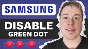 How To Disable Green Dot On Samsung Phone