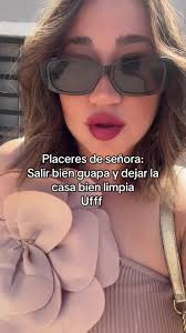 Placeres de señora: Salir bien guapa y dejar la casa bien limpia