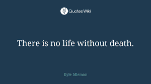 Kyle idleman is a bestselling author and the teaching pastor at southeast christian church in louisville, kentucky, one of the largest churches in america. There Is No Life Without Death