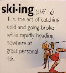 Pin By Linda Lewis On Skiing Skiing Quotes Skiing Humor Skiing