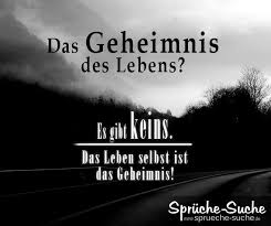 Das Geheimnis Des Lebens Spruche Suche Das Geheimnis Des Lebens Spruche Leben Spruche