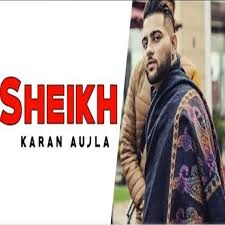 Karan Aujla Sheikh Full Song Djjohal Official