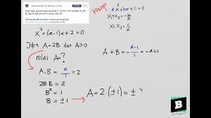 We did not find results for: Akar Akar Persamaan Kuadrat X A 1 X 2 0 Adalah A Dan B Jika A 2b Dan A 0 Maka Nilai A Youtube