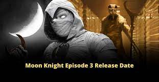 It's almost time to watch moon knight episode 3 on disney plus! Moon Knight Episode 3 Release Date When Is The Next Episode Coming Out Sassyshows