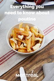 Everything You Need To Know About Poutine Em 2020