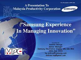 Here you can lookup for samsung electronics display (m) sdn.bhd. Ppt Samsung Experience In Managing Innovation Powerpoint Presentation Id 4188117