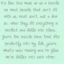 Allow me, if you will, to make an analogy. You Re My Missing Puzzle Piece Puzzle Pieces Quotes Pieces Quotes Inspirational Quotes
