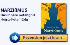 160 seiten unsere gesellschaft fördert beziehungsweise fordert sogar narzisstische verhaltensweisen. Buchtipp Narzissmus Das Innere Gefangnis