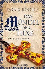 Das Mcœ Ndel Der Hexe Historischer Roman Der Ndel Das Roman Historischer Roman Romane Bucher
