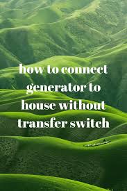 Oct 05, 2020 · an automatic standby generator requires an ats to connect the generator to your existing electrical system. How To Connect A Generator To House Without Transfer Switch Generators Zone