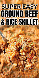 Easy Ground Beef And Rice Skillet Recipe In 2020 Dinner With Ground Beef Beef And Rice Ground Beef