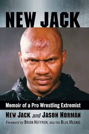 New Jack: Memoir of a Pro Wrestling Extremist : Norman, Jason, Jack, New,  Heffron, Brian: Amazon.es: Libros