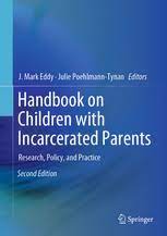 Creasie hairston will present an overview of the issues and strategies relevant to working with these families in the context of the child welfare system. Handbook On Children With Incarcerated Parents Research Policy And Practice J Mark Eddy Springer