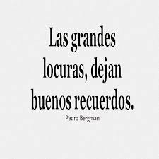 La Locura Para La Mente Administrala Para Tu Felicidad Pedrobergman Frases Bonitas Frases Increibles Frases Verdaderas