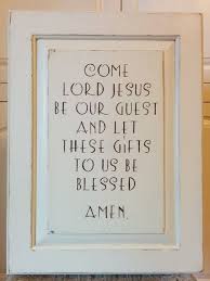 Come Lord Jesus Be Our Guest And Let These Gifts To Us Be Blessed Amen Hand Painted Wooden Wall Sign Creamy White W Dark Brown Lettering Food Prayer Be Our Guest