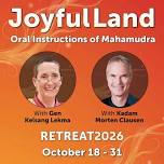 Joyful Land Retreat 2026: The Oral Instructions of Mahamudra