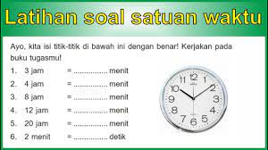 Check spelling or type a new query. Belajar Latihan Soal Satuan Waktu Jam Menit Detik Kelas 3 Sd Youtube