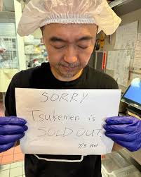 We apologize for this but Konbu Sui Tsukemen is sold out today. No Tsukemen  tonight (7/4 Wednesday). It will come back 7/5 Friday. Sorry for any  inconvenience.
