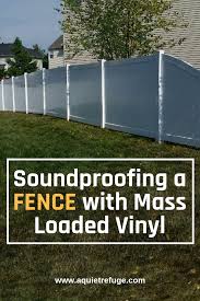 Soundproofing A Fence With Mass Loaded Vinyl A Quiet Refuge Sound Proofing Noise Barrier Small Outdoor Patios