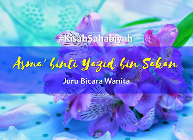 Asma’ binti Yazid bin Sakan, Sang Orator Kaum Muslimah