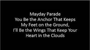 Skupina vzešla z původních místních kapel kids named chicago a defining moment. Mayday Parade You Be The Anchor I Ll Be The Wings Lyrics Youtube