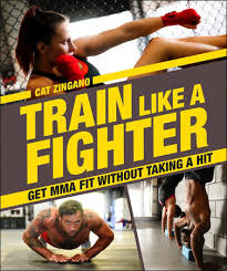 Check spelling or type a new query. Train Like A Fighter By Cat Zingano 9781465469960 Penguinrandomhouse Com Books