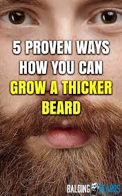 12 Proven Ways To Grow A Thicker Beard Backed By Science Grow A Thicker Beard Beard Tips Thick Beard