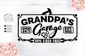 Grandpa S Garage Svg Home Cut File Pre Designed Photoshop Graphics Creative Market