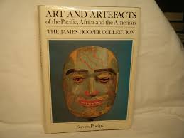 Art and Artefacts of the Pacific, Africa and the Americas The James Hooper  Collection